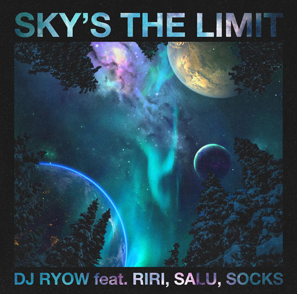 Sky's the limit feat. RIRI, SALU, SOCKS