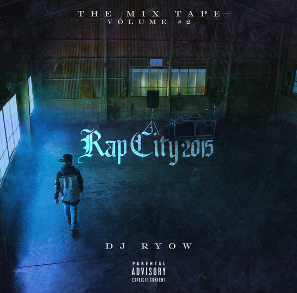 THE MIX TAPE VOLUME #2 -RAP CITY 2015-